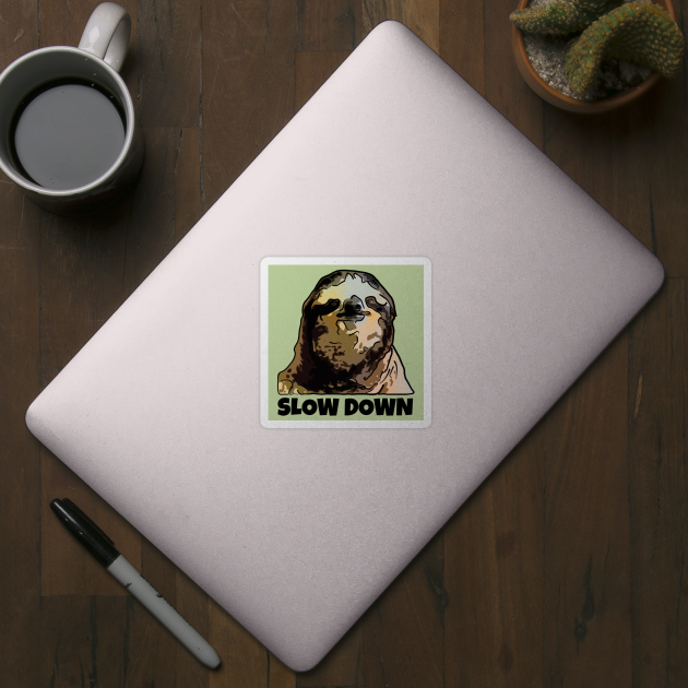 Slow Down Sloth by ardp13